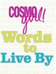 Cosmogirl! Words to Live by: Cosmo Girl! Books