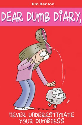 Product Image: Never Underestimate Your Dumbness (Dear Dumb Diary)