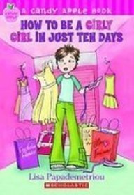 How to Be a Girly Girl in Just Ten Days (Candy Apple) Books