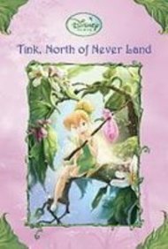 Tink, North of Never Land (Disney Fairies Chapter Books) Books