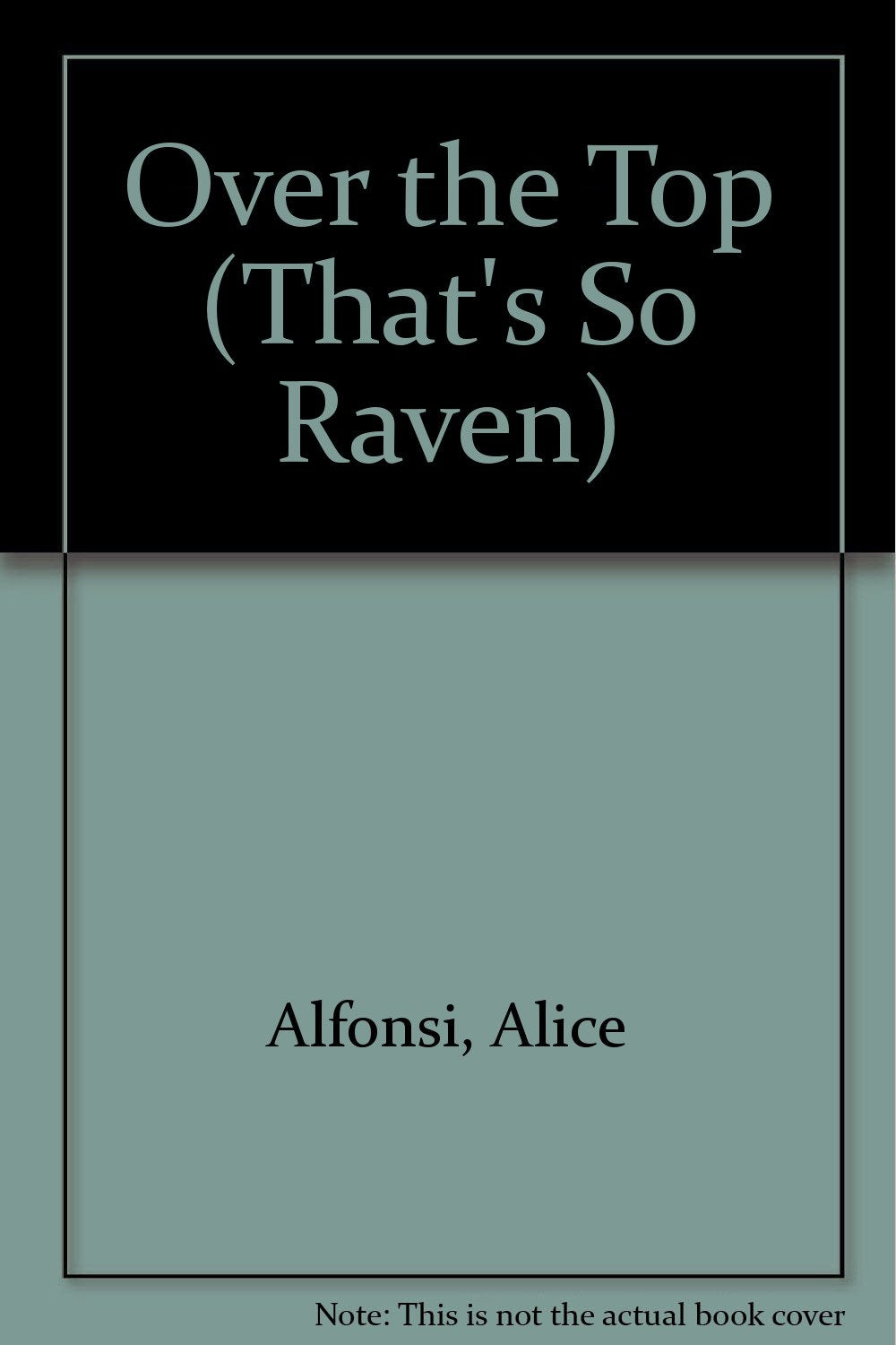 Over the Top (That's So Raven) Novels & Short Stories