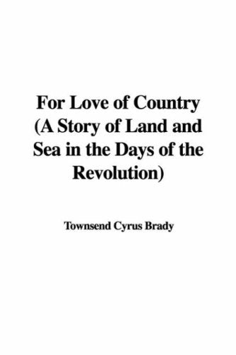 For Love of Country (a Story of Land and Sea in the Days of the Revolution) Books