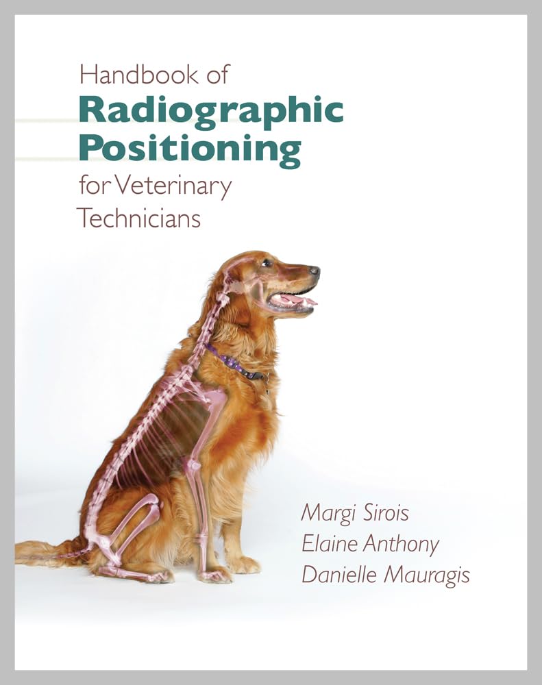 Handbook of Radiographic Positioning for Veterinary Technicians (Veterinary Technology) Medicine