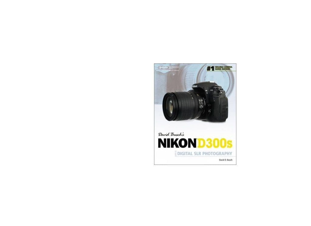 David Busch's Nikon D300s: Guide to Digital Slr Photography Computer Science