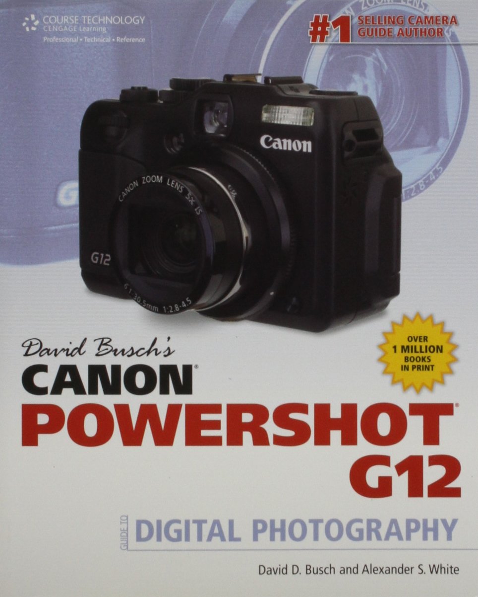 David Busch's Canon Powershot G12 Guide to Digital Photography Computer Science