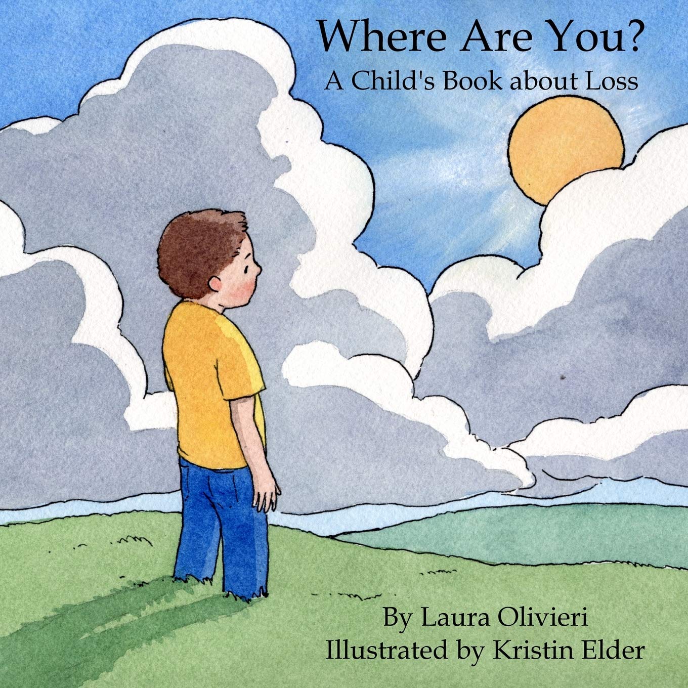 Where Are You: A Child's Book about Loss Non-fiction