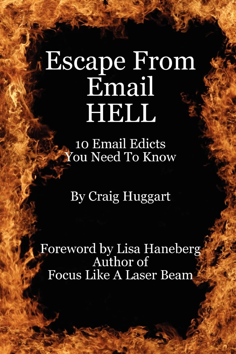 Escape From Email Hell: 10 Email Edicts You Need to Know Computer Science