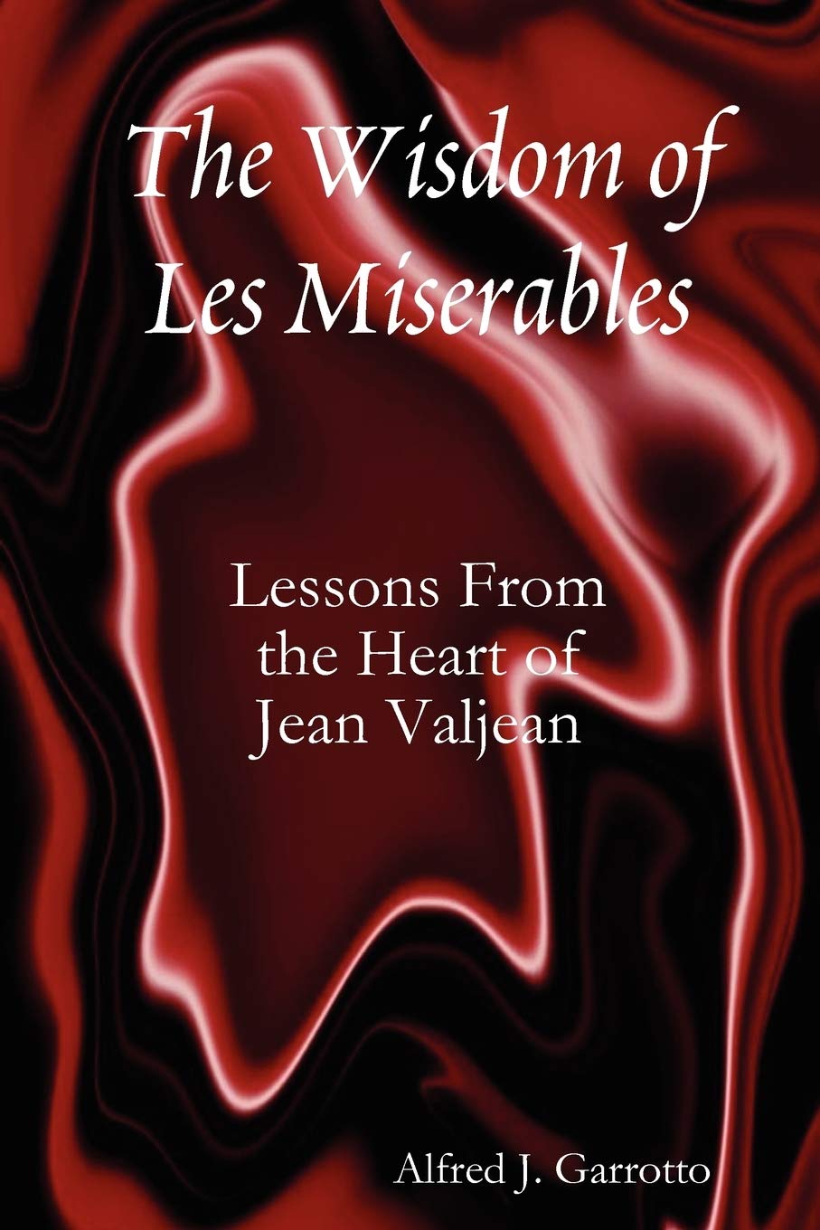 The Wisdom of Les Miserables book