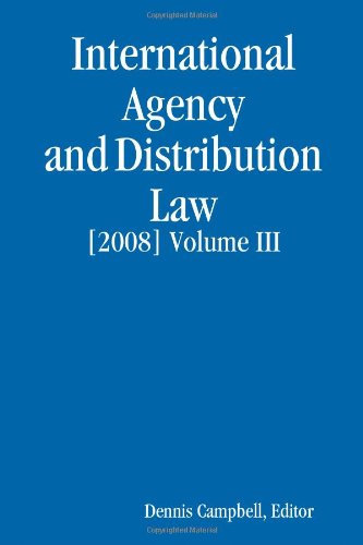 INTERNATIONAL AGENCY AND DISTRIBUTION LAW Volume III Law