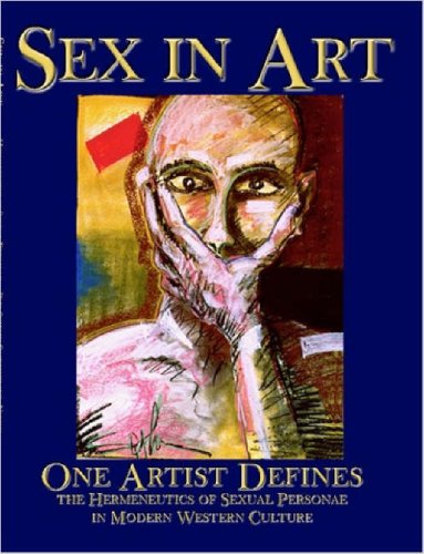 Sex in Art - Hermeneutics of Sexual Personae in Modern Culture Film, Art & Culture