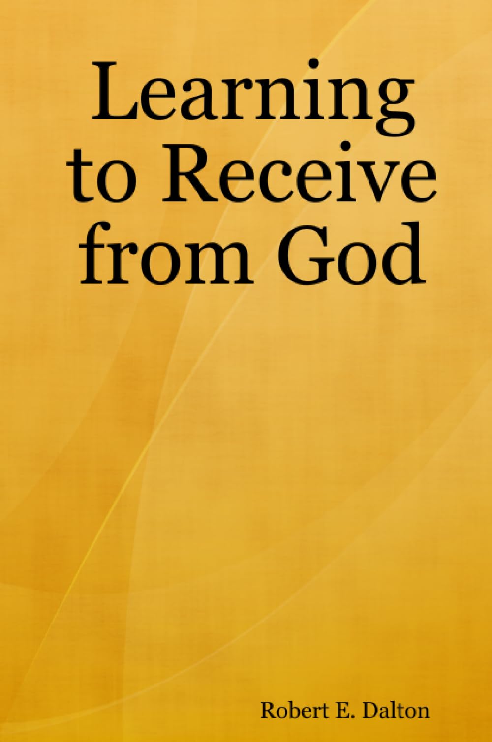 Learning to Receive from God Religion & Esotericism