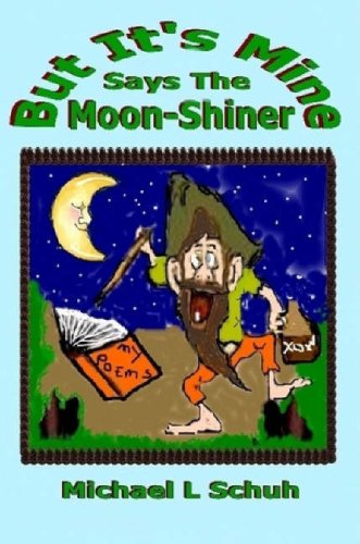 Product Image: But It's Mine' Says Moon-Shiner.