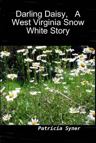 Darling Daisy, A West Virginia Snow White Story Novels & Short Stories