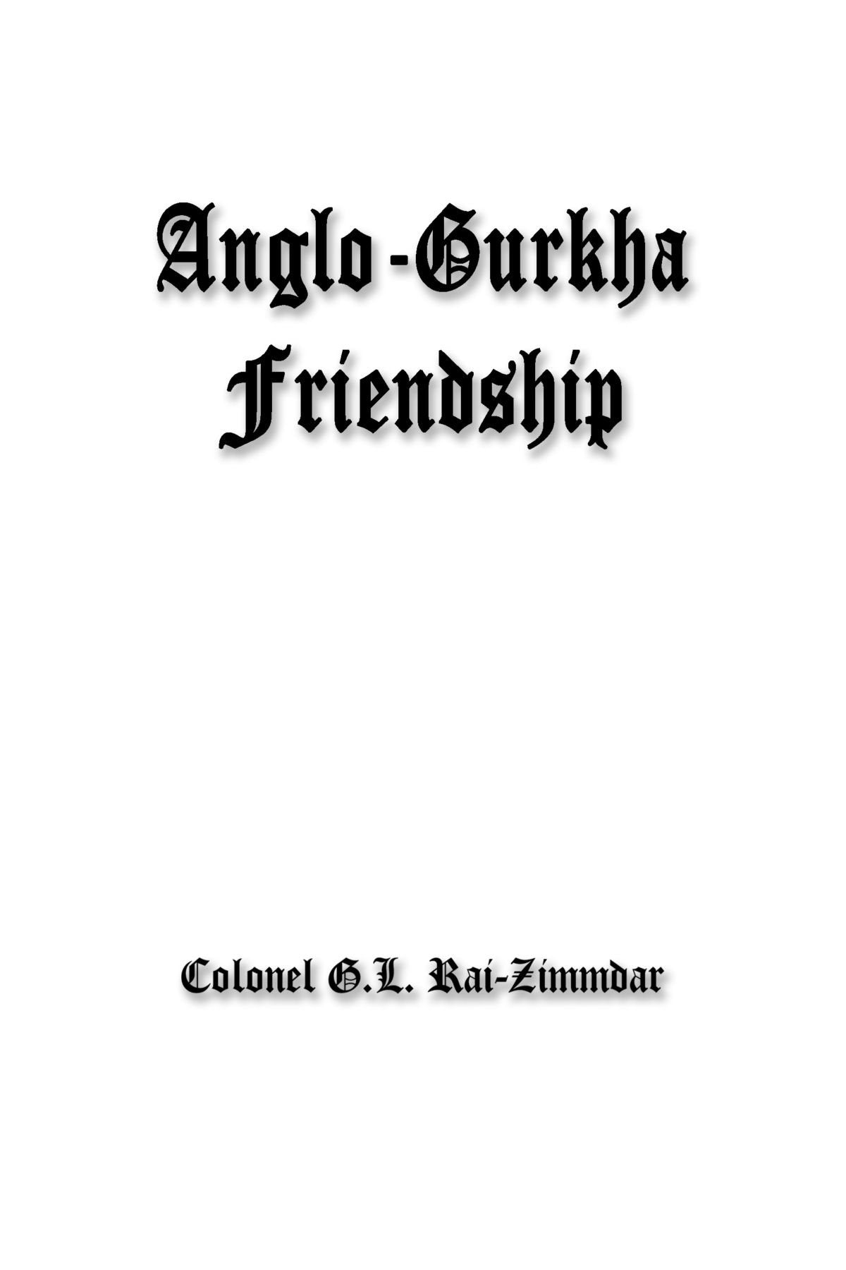 Anglo-Gurkha Friendship Politics & History
