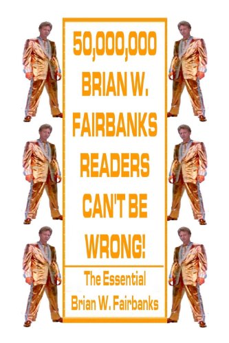 50,000,000 Brian W. Fairbanks Readers Can't Be Wrong Contemporary literature
