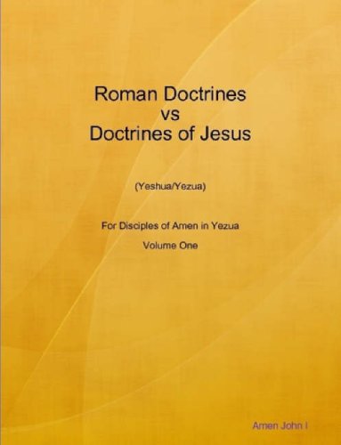 Roman Doctrines Vs Doctrines of Jesus Religion & Esotericism