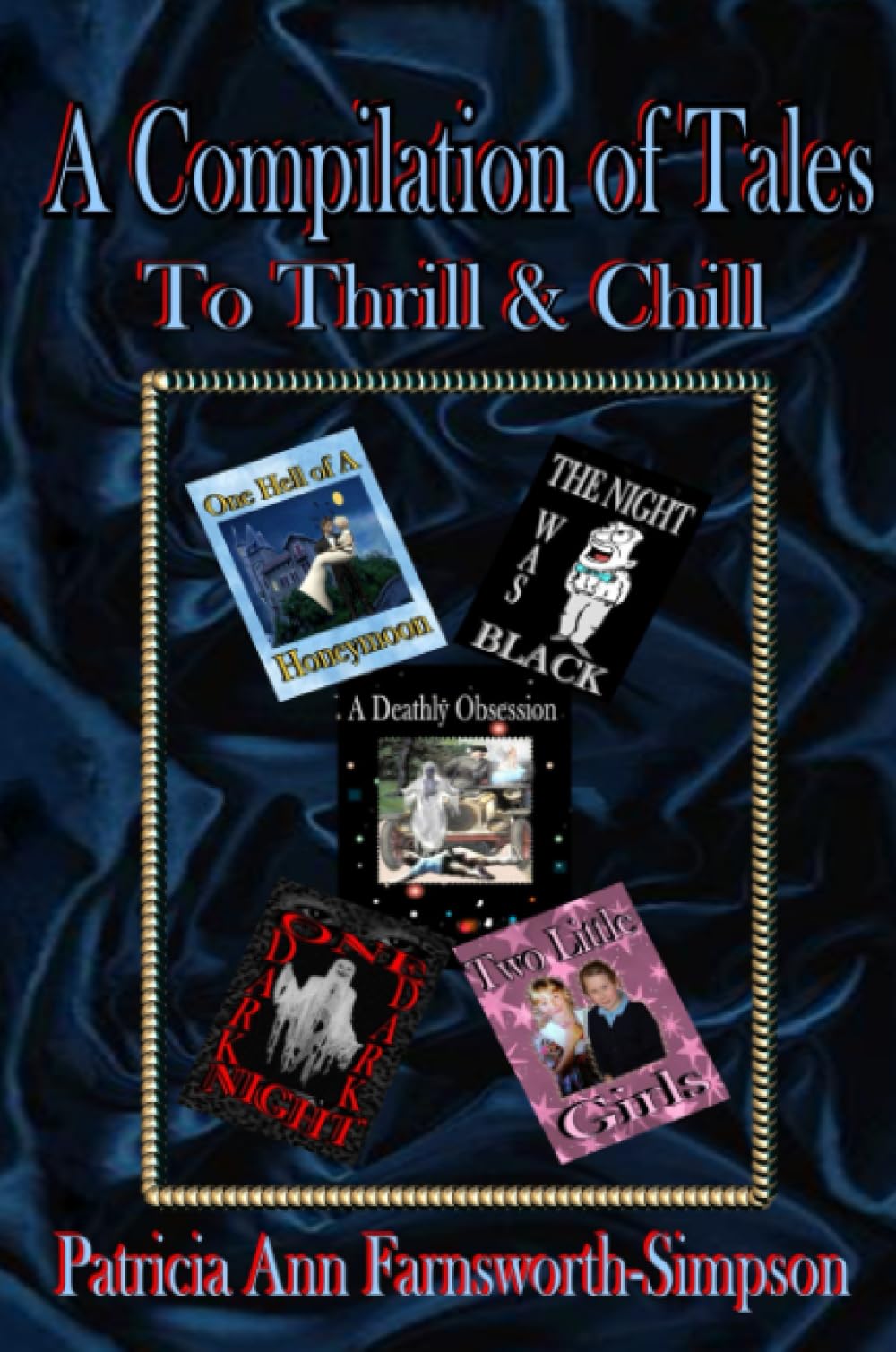 A Compilation of Tales To Thrill & Chill Novels & Short Stories