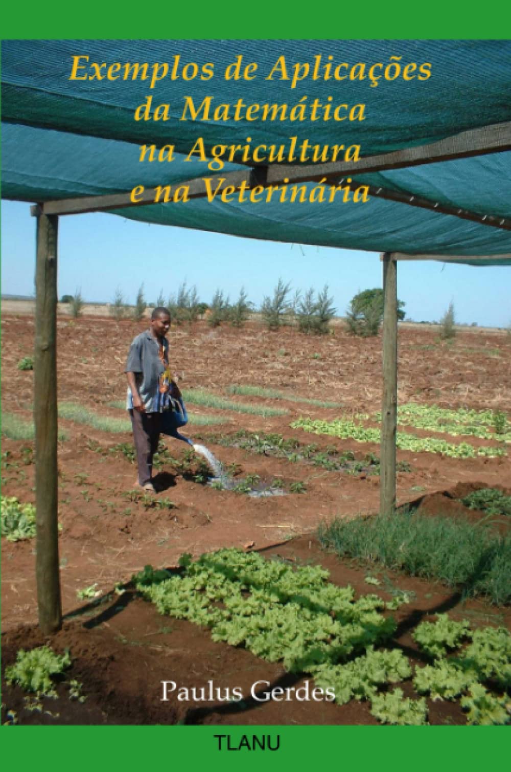 Exemplos de Aplicações da Matemática na Agricultura e na Veterinária Learning & Reference