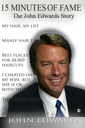 15 Minutes of Fame - The John Edwards Story Memories