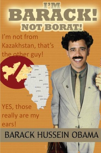 I'm Barack, Not Borat! Memories
