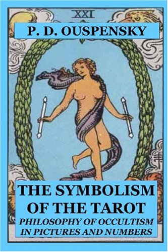 THE SYMBOLISM OF THE TAROT: Philosophy Of Occultism In Pictures And Numbers Religion & Esotericism