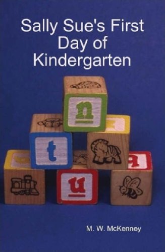 Sally Sue's First Day of Kindergarten Novels & Short Stories