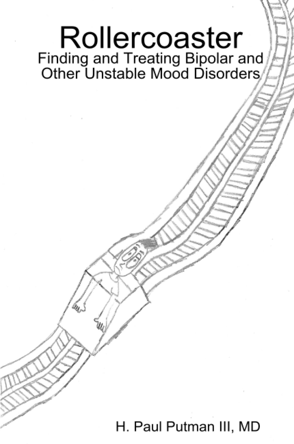 Rollercoaster: Finding and Treating Bipolar and Other Unstable Mood Disorders Business & Technology