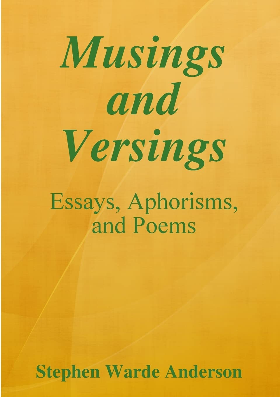 Musings and Versings -- Essays, Aphorisms and Poems Poetry