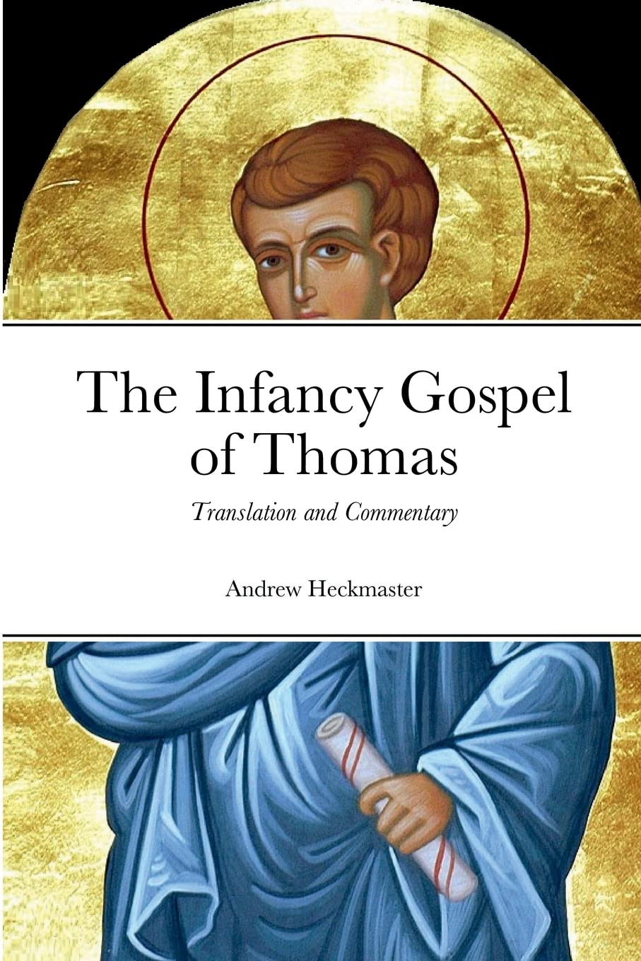 The Infancy Gospel of Thomas: Translation and Commentary Religion & Esotericism