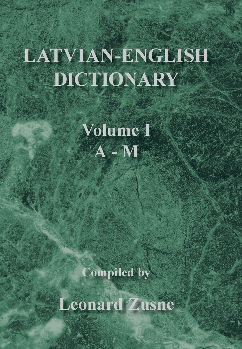Latvian-english Dictionary: A - M: Volume I a - M General education