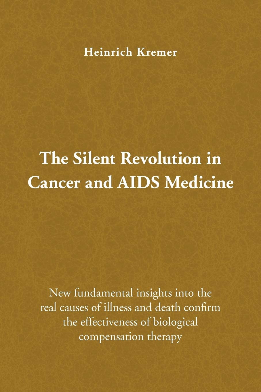 The Silent Revolution in Cancer and AIDS Medicine book