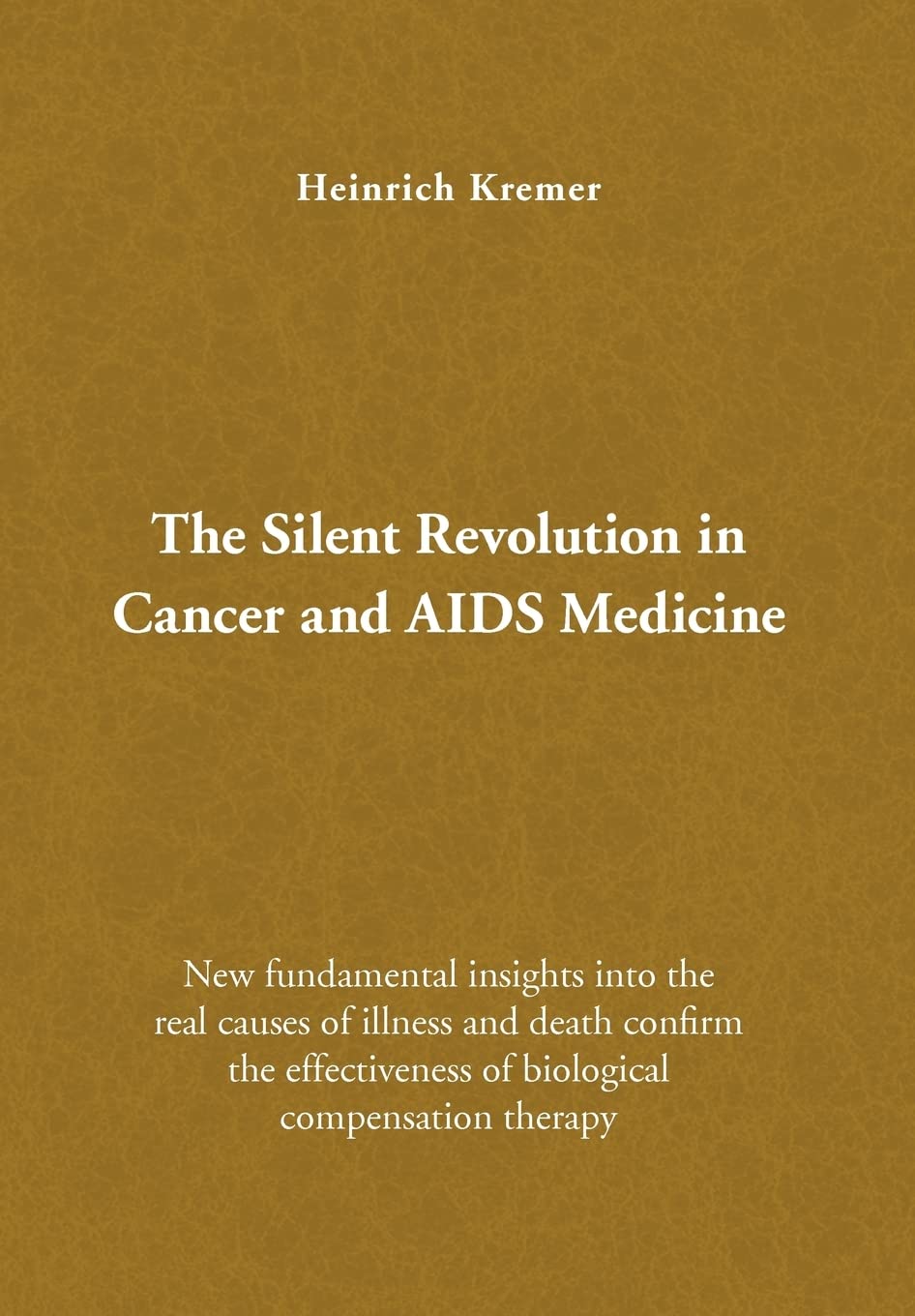 The Silent Revolution in Cancer and AIDS Medicine book