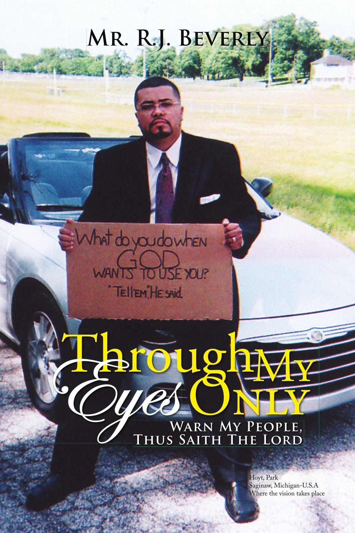 Through My Eyes Only: Warn My People, Thus Saith the Lord Poetry