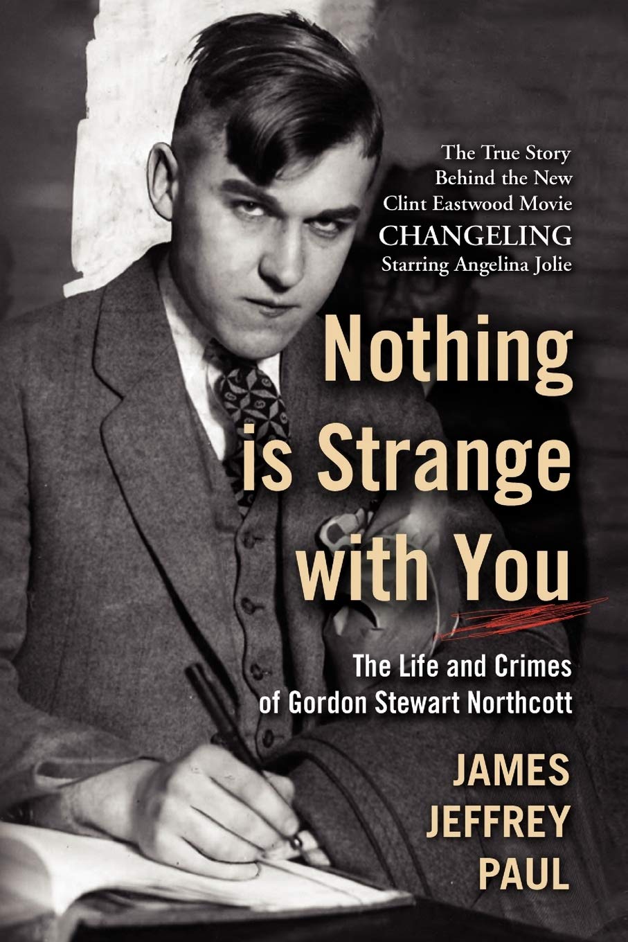 Nothing is Strange with You: The Life and Crimes of Gordon Stewart Northcott Politics & Society