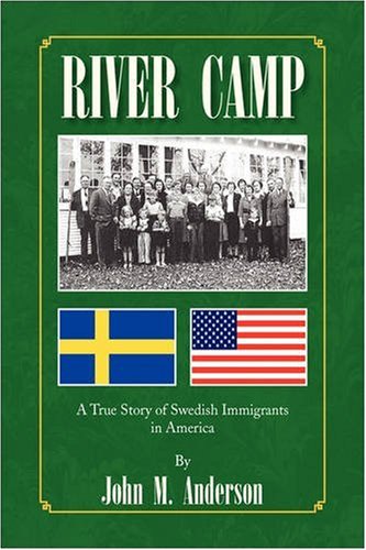 River Camp: A True Story of Swedish Immigrants in America Philosophy
