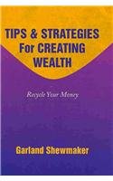 Tips & Strategies for Creating Wealth: Recycle Your Money Lifestyle