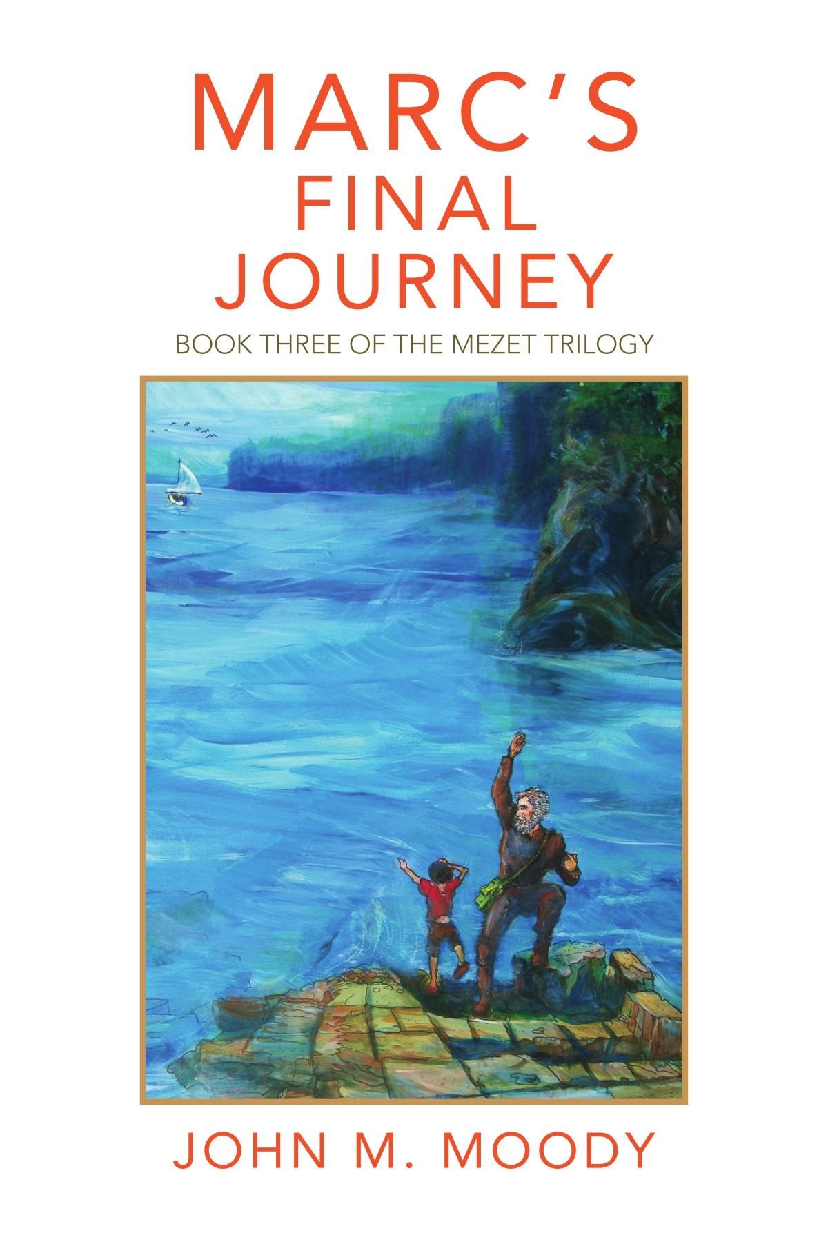 Marc's Final Journey: BOOK THREE OF THE MEZET TRILOGY Fantasy & Sci-Fi