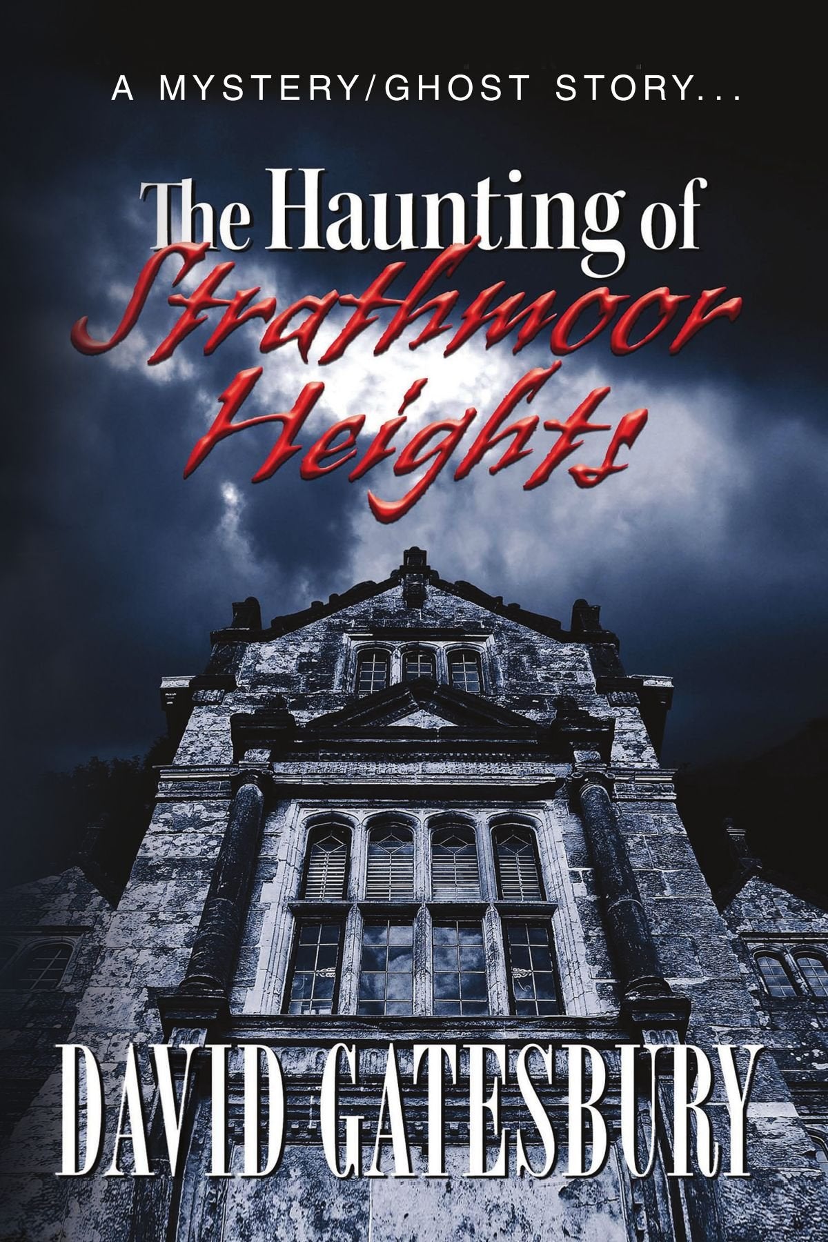The Haunting of Strathmoor Heights: A Mystery/Ghost Story Horror & Mystery