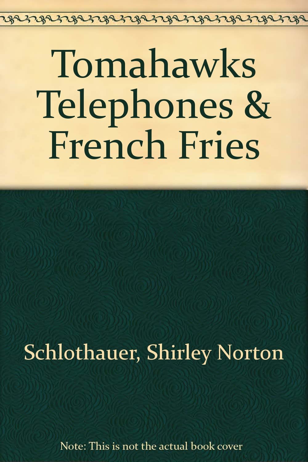 Tomahawks Telephones & French Fries Poetry