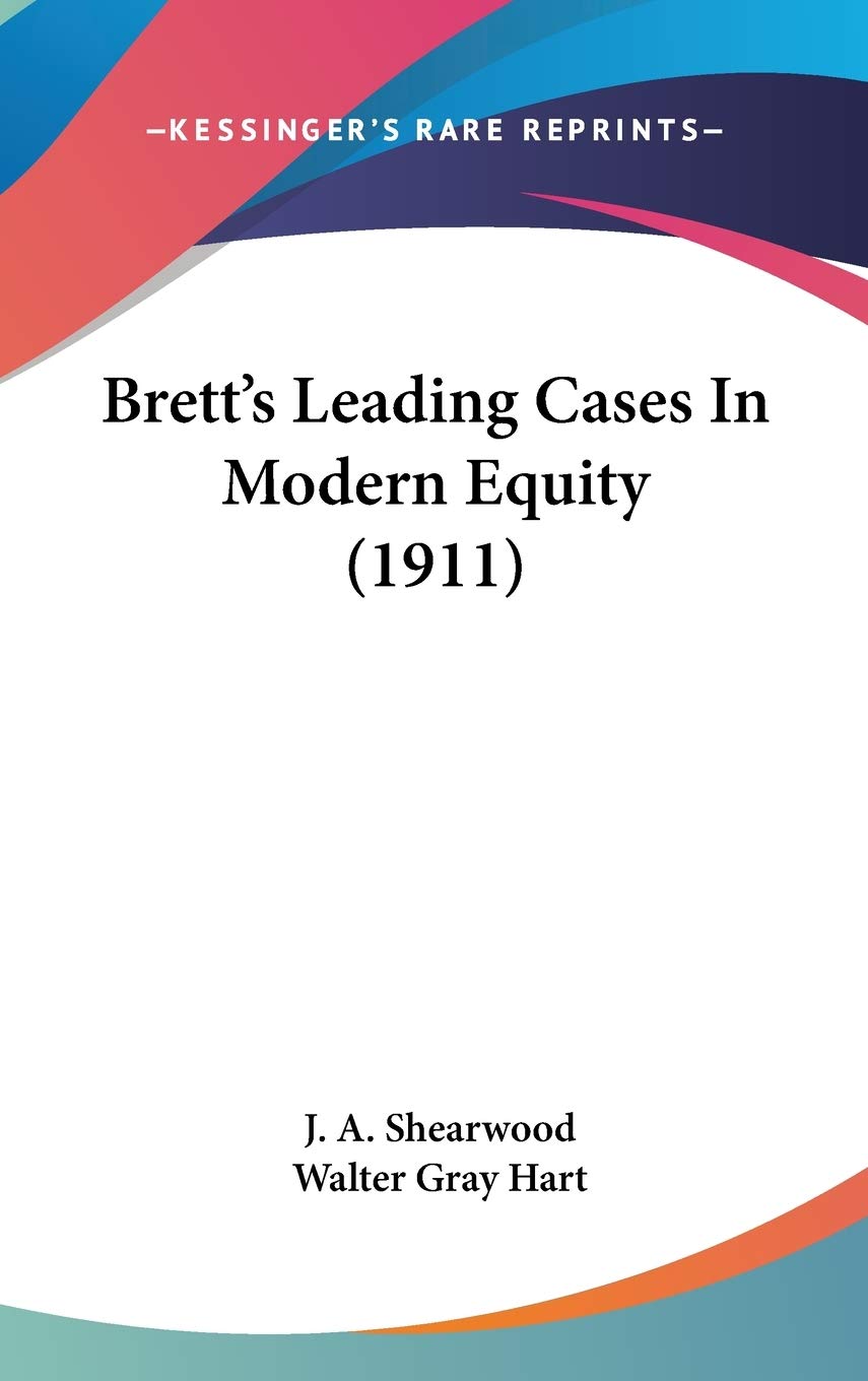 Brett's Leading Cases In Modern Equity (1911) Law