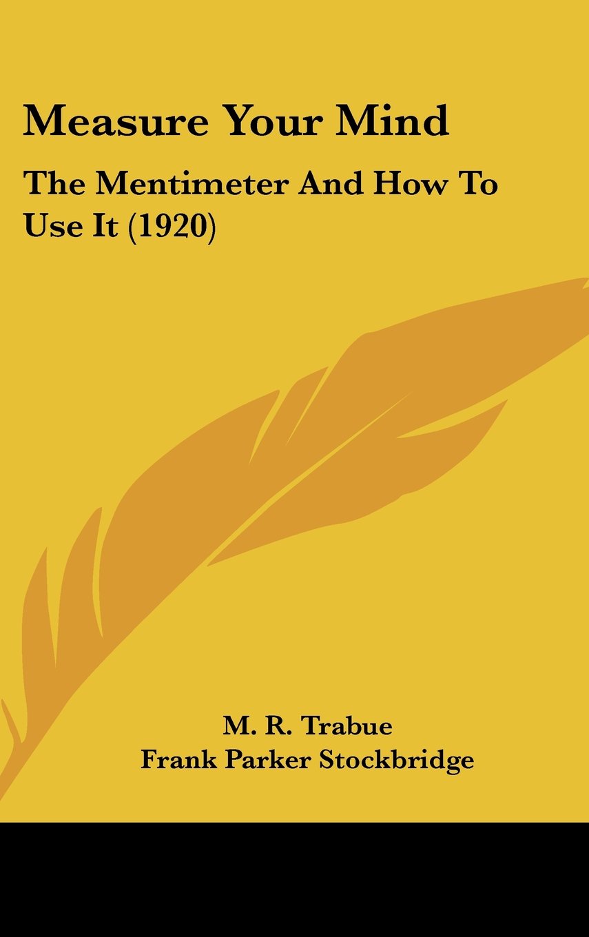 Measure Your Mind: The Mentimeter And How To Use It (1920) Books