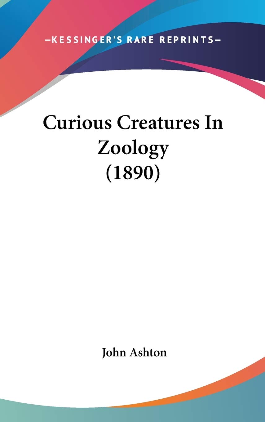 Curious Creatures In Zoology (1890) Mathematics