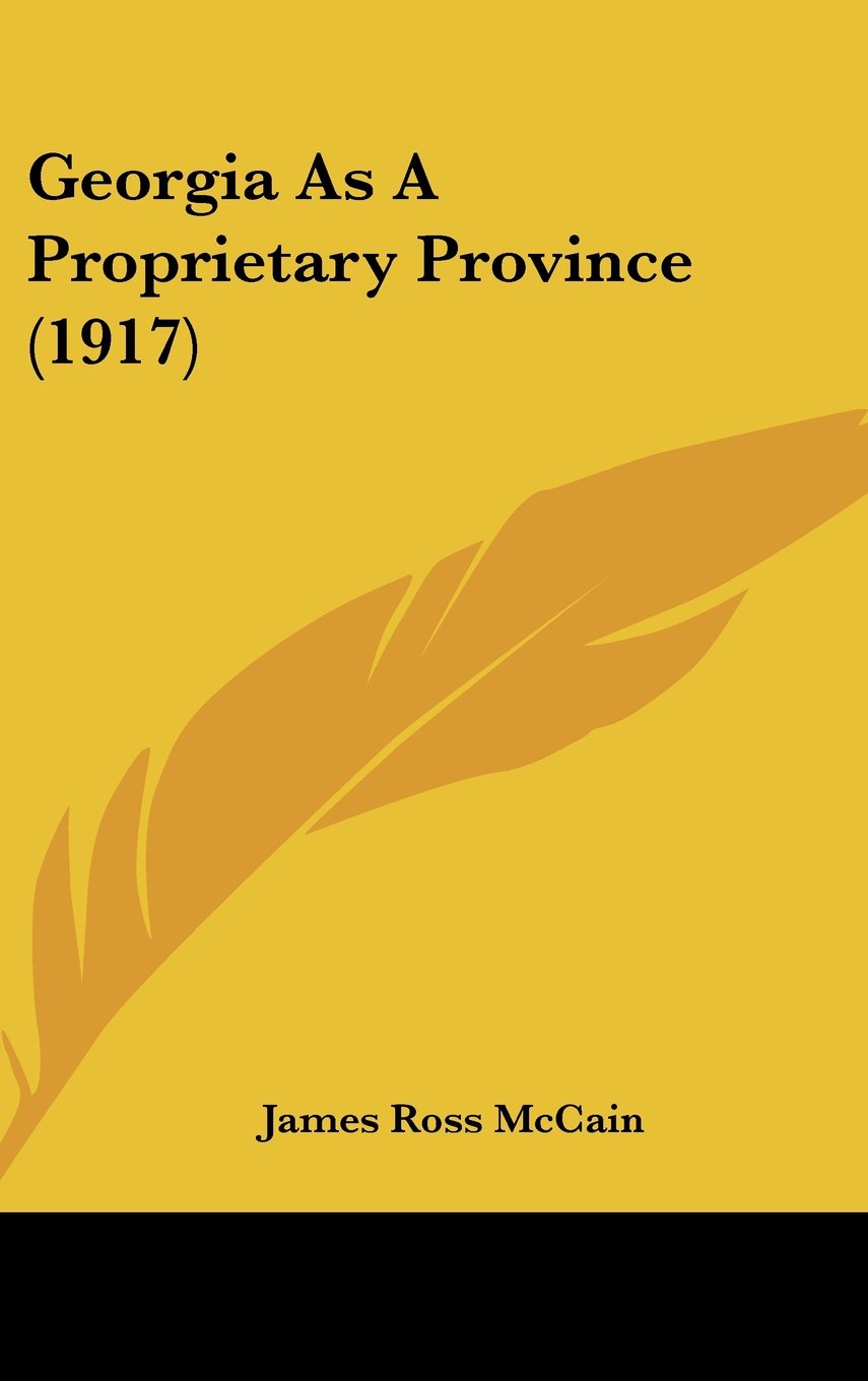 Georgia As A Proprietary Province (1917) Books