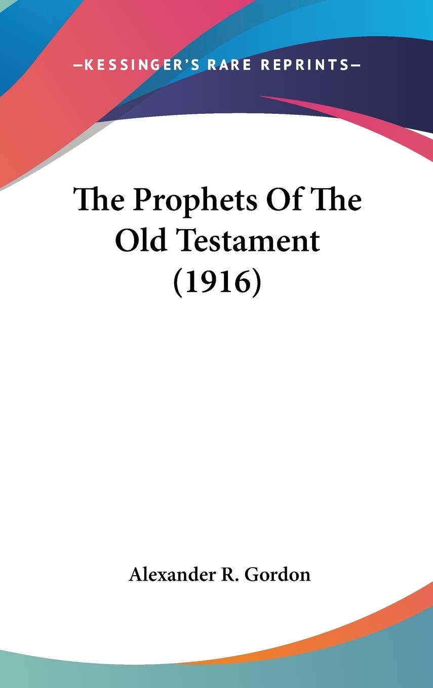 The Prophets Of The Old Testament (1916) Religion & Esotericism