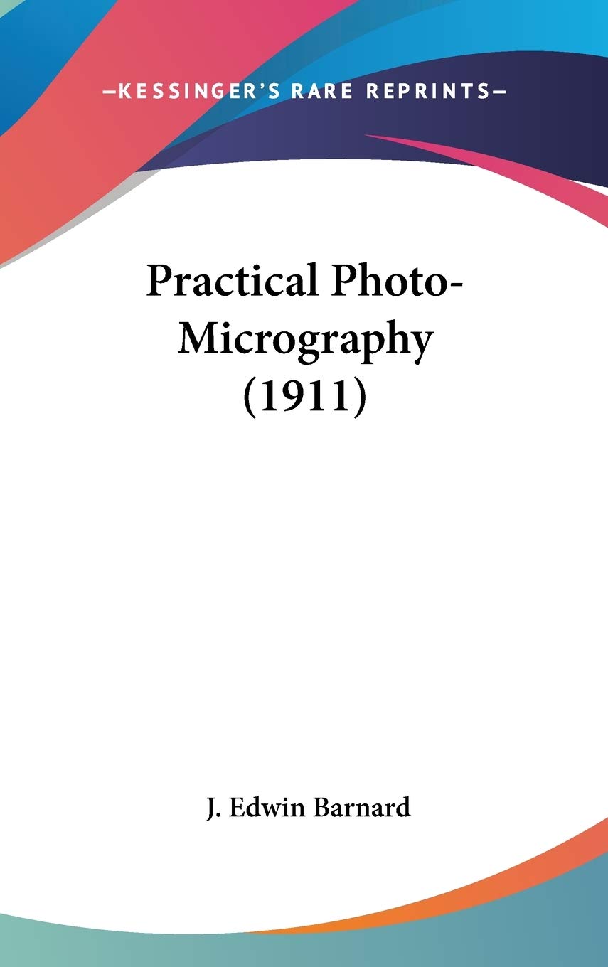 Practical Photo-Micrography (1911) Lifestyle
