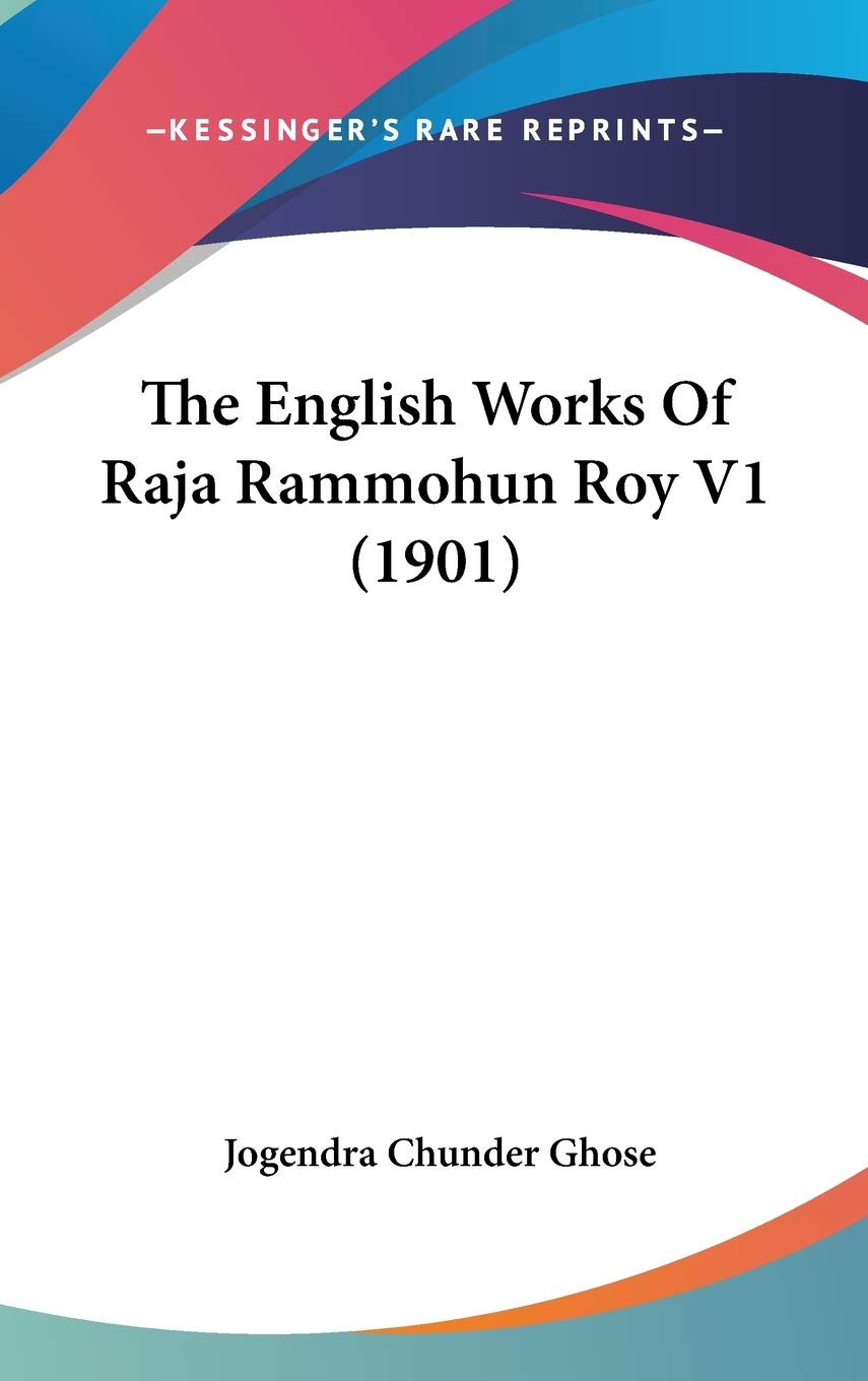 The English Works Of Raja Rammohun Roy V1 (1901) Essays & Short Stories