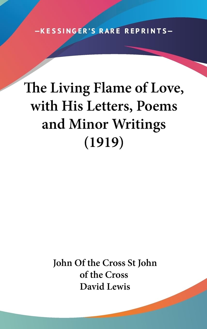 The Living Flame of Love, with His Letters, Poems and Minor Writings (1919) Contemporary literature Books