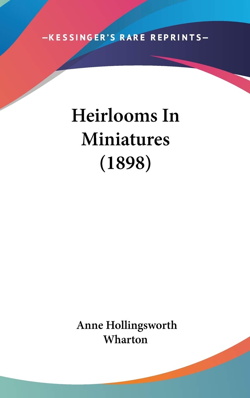 Heirlooms In Miniatures (1898) Contemporary literature