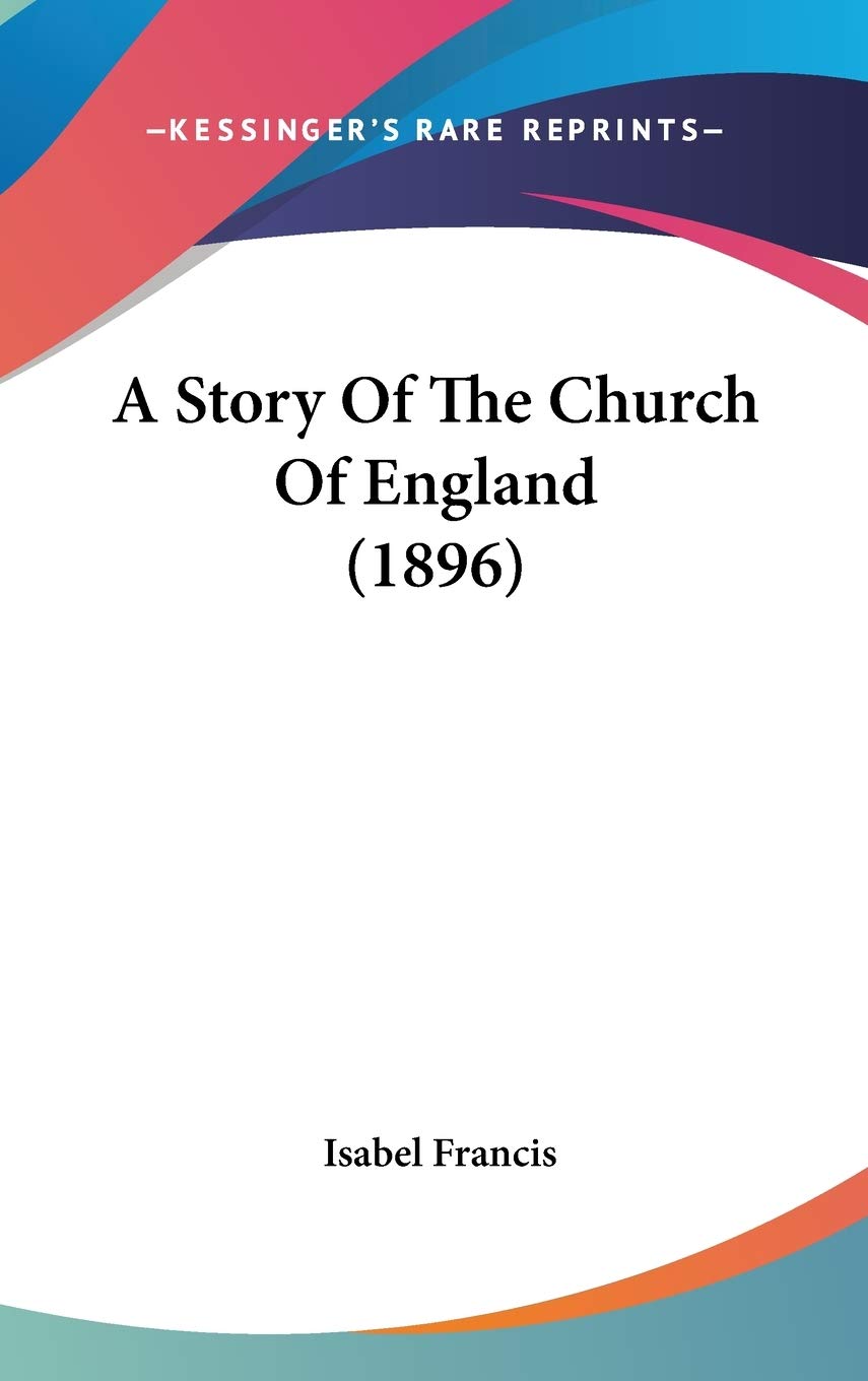 A Story Of The Church Of England (1896) Memories