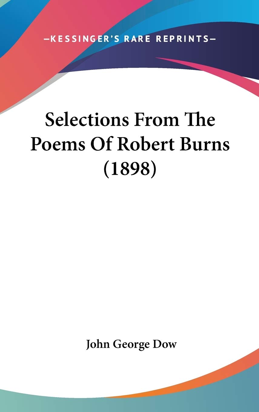 Selections From The Poems Of Robert Burns (1898) Poetry